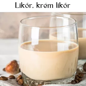 Likőr, krém likőr